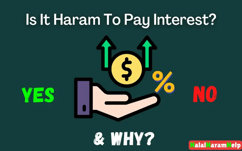 Is It Haram To Pay Interest