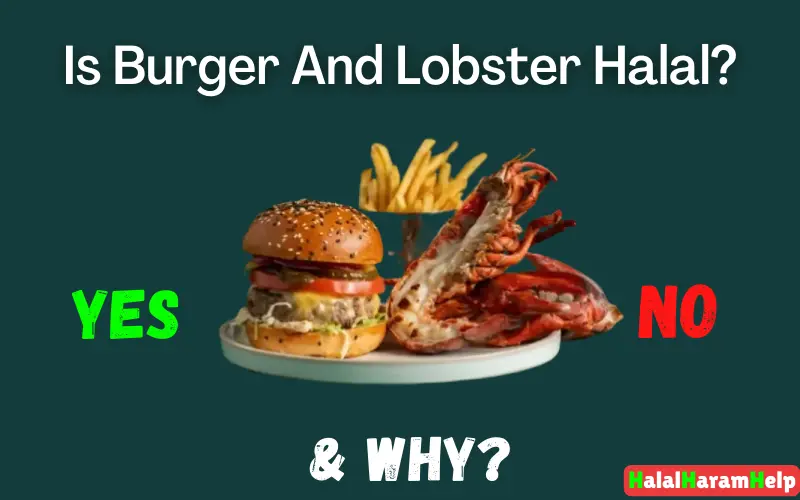 Is Burger And Lobster Halal