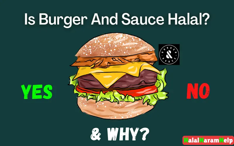 Is Burger And Sauce Halal