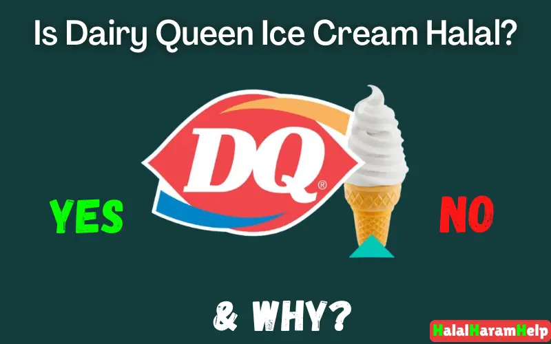 Is Dairy Queen Ice Cream Halal