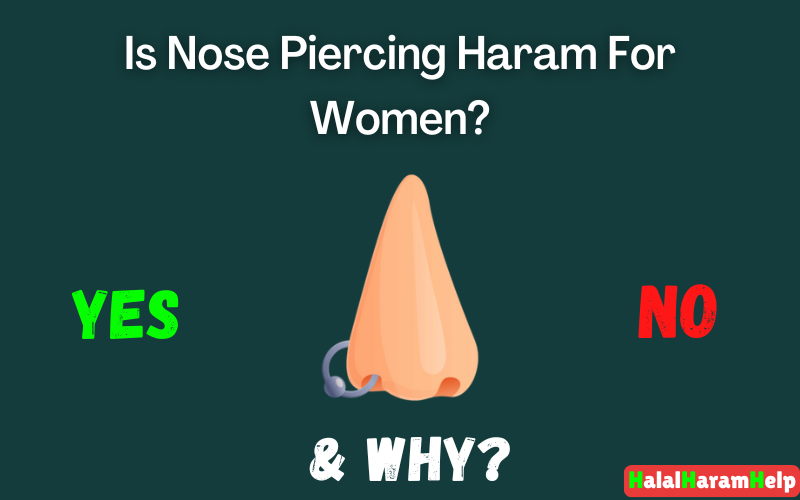 Is Nose Piercing Haram For Women